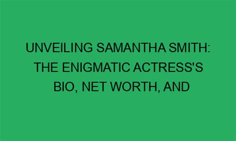  Fascinating Tidbits about the Enigmatic Actress