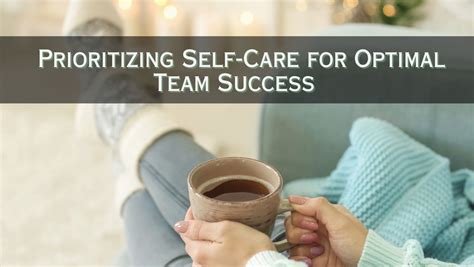  Prioritize Self-care for Optimum Performance 