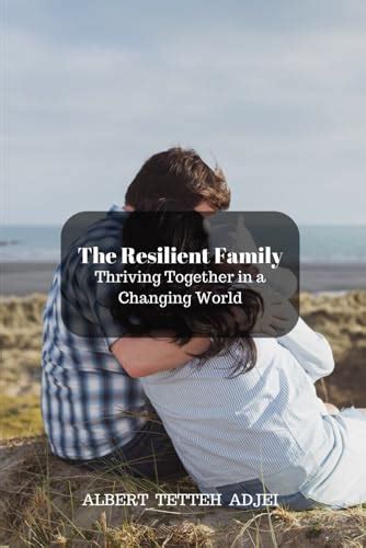  Thriving as a Family: Strategies for Maintaining Individuality and Building Strong Bonds 