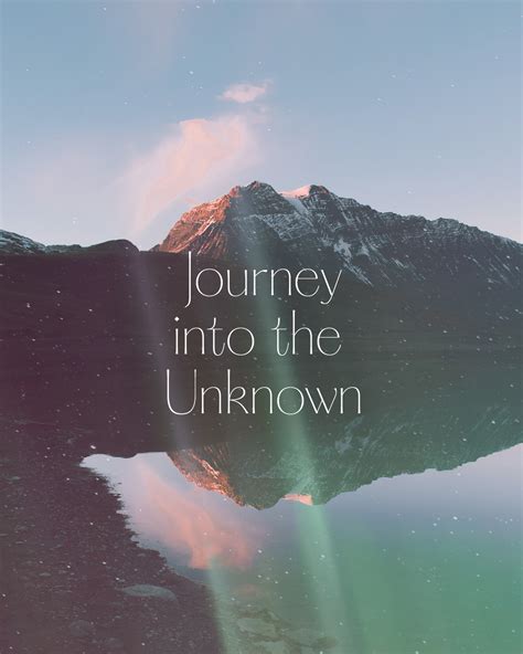 A Journey into the Unknown