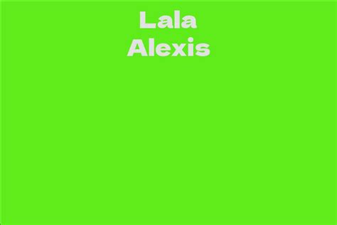 About Lala Alexis