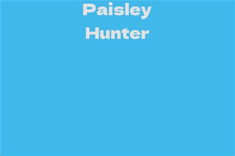 Achievements: Highlights of Paisley Hunter's Career