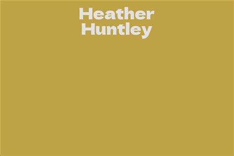 Achievements and Accolades of Heather Huntley