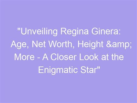 Age and Height Details of the Enigmatic Star