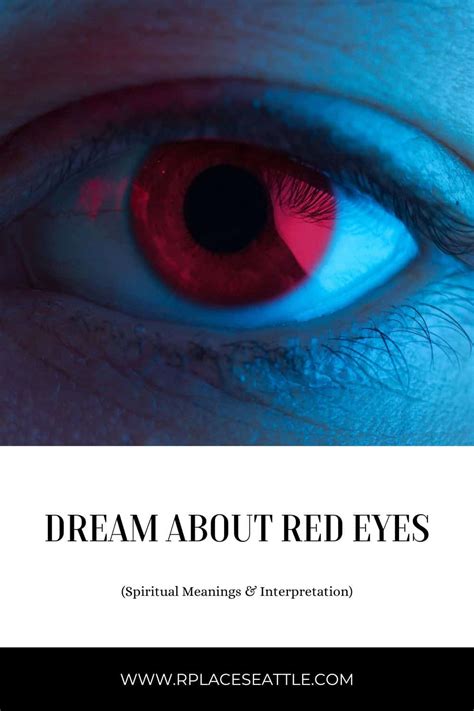 An Overview of Dreaming about Red Eye: A Comprehensive Guide