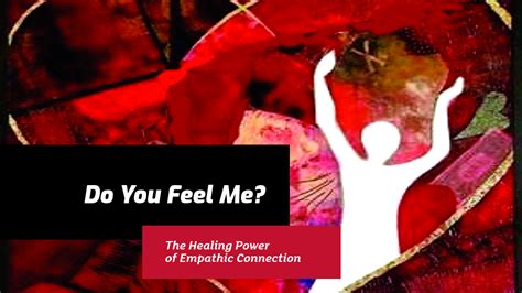 An Unexpected Connection: Empathy as the Link to Healing