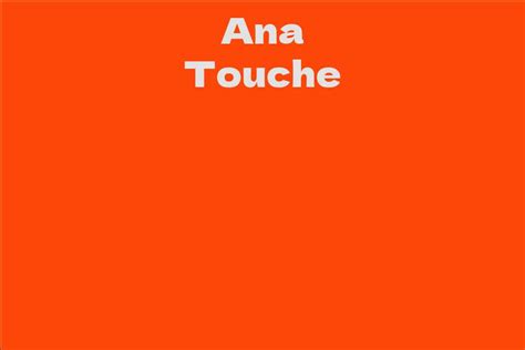 Ana Touche: Net Worth and Latest News