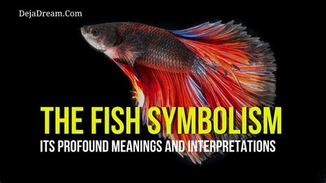 Analyzing the Profound Symbolism of Fish in a Psychoanalytic Perspective