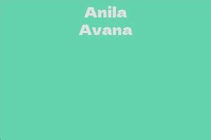 Anila Avana's Career Achievements