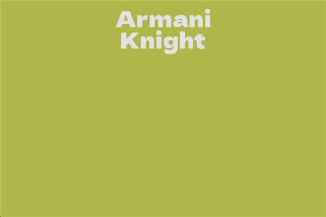 Armani Knight's Net Worth Growth