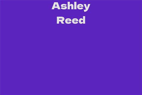 Ashley Reed Biography: The Early Years