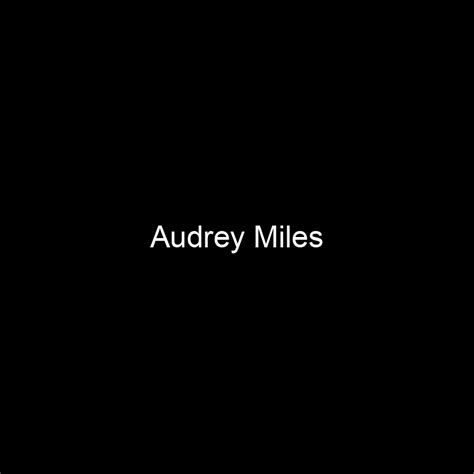 Audrey Miles' Net Worth and Earnings