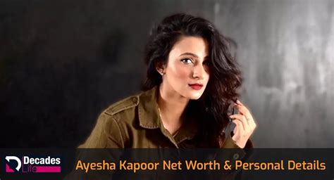 Ayesha Kapoor: Height and Body Measurements