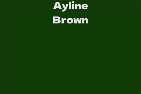 Ayline Brown's Impressive Physical Attributes