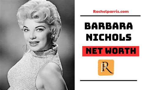 Barbara Nichols' Wealth Unveiled