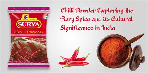 Beyond Flavour: Exploring the Cultural Significance of Red Chilli Powder