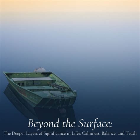 Beyond the Surface: Decoding the Deeper Meaning and Significance