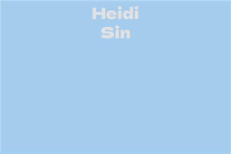 Biography of Heidi Sin