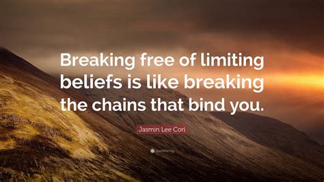 Breaking Free from the Chains: Liberating Yourself from Limiting Beliefs