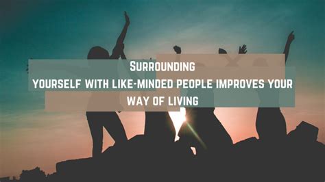 Building a Support System: Why Surrounding Yourself with Like-Minded Individuals is Key