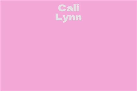 Cali Lynn: Net Worth and Business Ventures