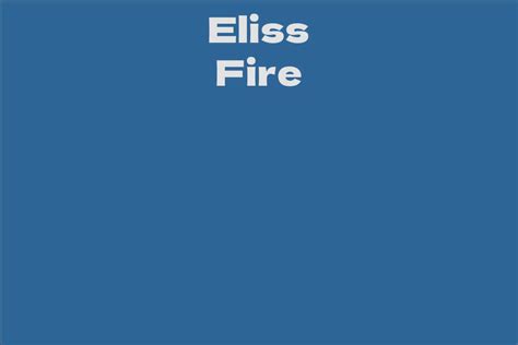 Career Journey of Eliss Fire