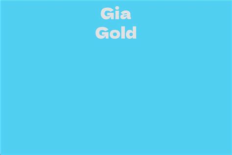 Career and Accomplishments of Gia Gold