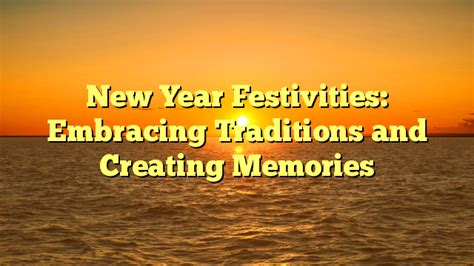 Carrying Memories Forward: Creating New Traditions and Embracing the Future