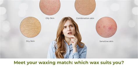 Choosing the Best Waxing Technique for Your Skin Type