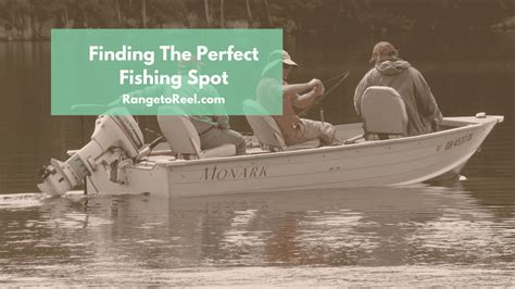 Choosing the Perfect Fishing Spot