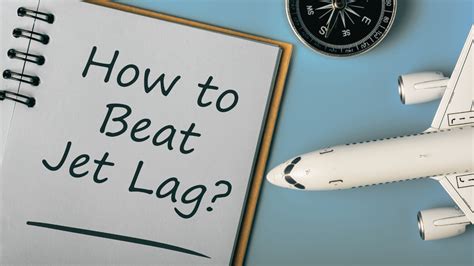 Conquering Jet Lag: Strategies for Adjusting to a Different Time Zone