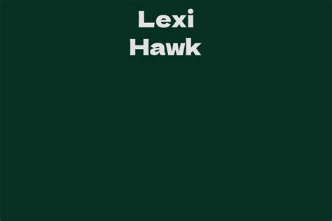 Counting the Coins: Lexi Hawk's Net Worth Unveiled