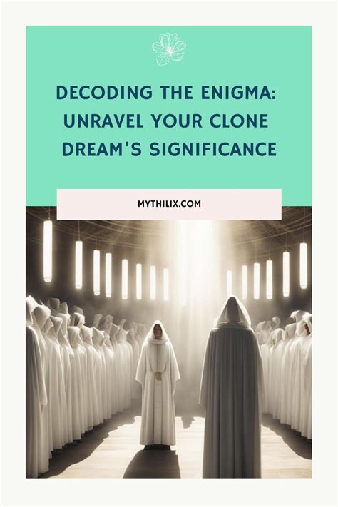 Cracking the Enigma: Decoding the Significance Behind the Enigmatic Dream