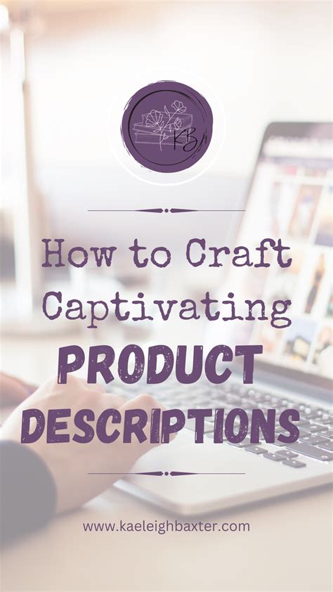 Crafting Captivating Product Descriptions