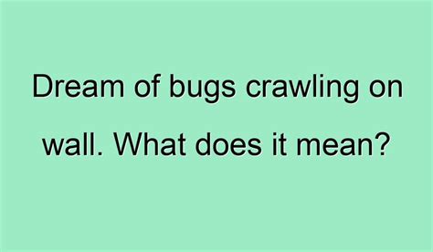 Cultural Perspective on Dreams Involving Insects Crawling on Surfaces