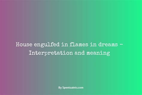 Cultural and Spiritual Perspectives on Dreaming about the Departed Engulfed in Flames