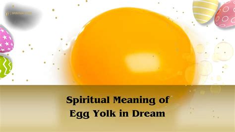 Deciphering the Potential Messages and Insights from Dreaming of Egg Yolk