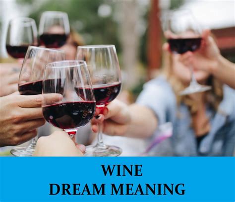 Deciphering the Psychological Analysis of Wine Dreams