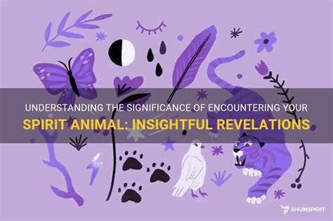 Decoding the Hidden Significance of Encountering Your Personal Animal Guide in the Unconscious Realm