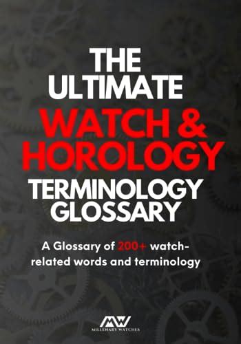 Decoding the Language of Watchmaking: Understanding Watch Terminology