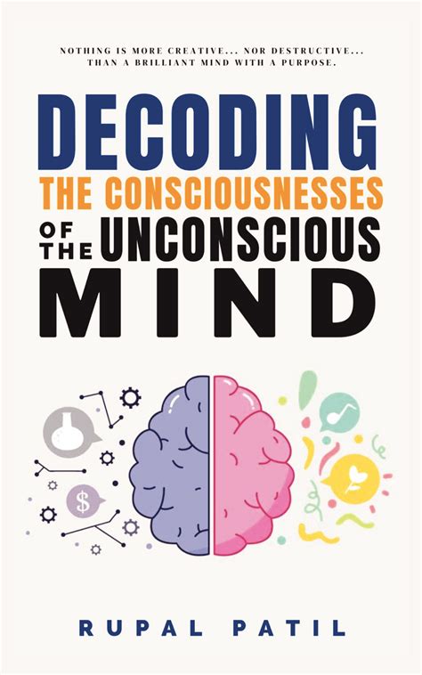 Decoding the Mysteries of the Unconscious Mind