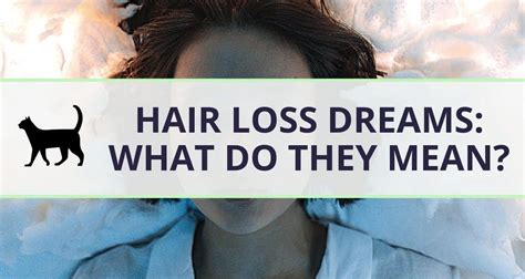 Decoding the Significance of Hair Loss in Dreams