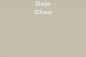 Deja Chan's Net Worth and Earnings