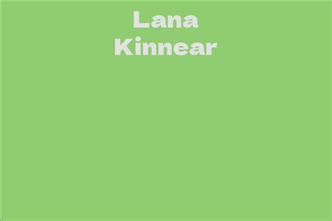 Discover Lana Kinnear's Financial Standing and Net Value