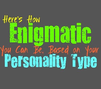 Discover More About the Enigmatic Personality!