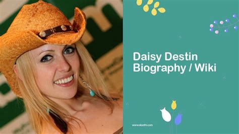 Discover the Journey of Daisy Destin's Career