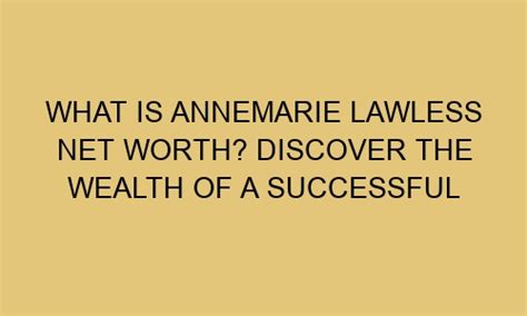 Discover the Wealth of Annemarie Vola