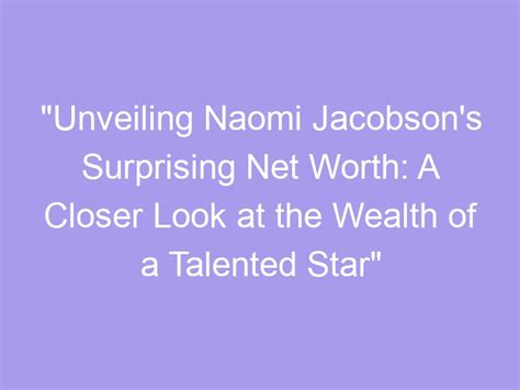 Discover the Wealth of the Talented Star