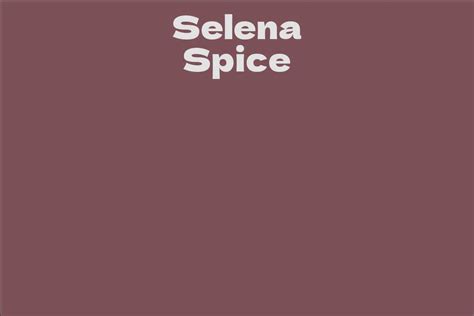 Discovering Selena Spice's Career Journey