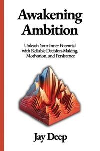 Discovering Your Inner Potential: Embracing Your Ambitions